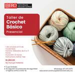 Taller de Crochet - ¡Ven a aprender y pasar el rato tejiendo! — Impartido en Ibero Torreón (01 de octubre al 12 de noviembre del 2022).