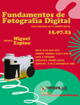 Fundamentos de Fotografía Digital — Impartido en Tragaluz Atelier (15 de julio al 05 de agosto del 2023).